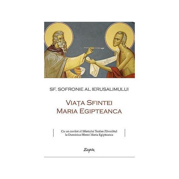 Viata Sfintei Maria Egipteanca - Sofronie al Ierusalimului, editura Sophia