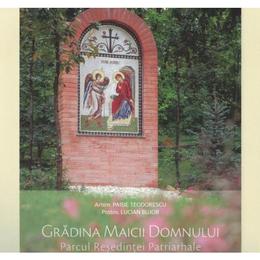 Gradina maicii domnului - paisie teodorescu, editura basilica