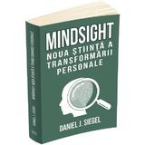 Mindsight. Noua stiinta a transformarii personale - Daniel J. Siegel, editura Herald