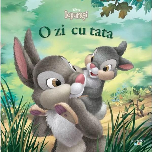 Disney. iepurasi: o zi cu tata, editura litera
