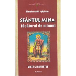 Sfantul mina, facatorul de minuni, editura blassco