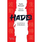 Hado si puterea sa vindecatoare - Toyoko Matsuzaki, editura For You