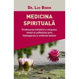 Medicina spirituala - Luc Bodin, editura For You