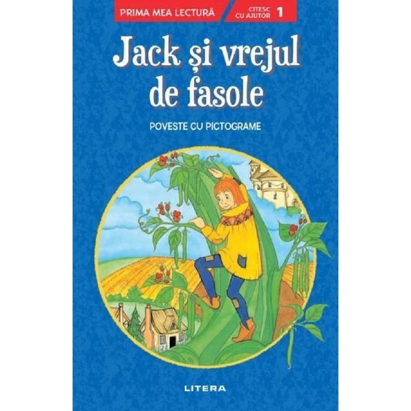 Jack si vrejul de fasole. poveste cu pictograme nivelul 1, editura litera