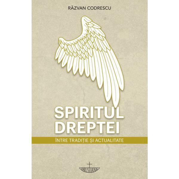 Spiritul dreptei - Razvan Codrescu, editura Christiana