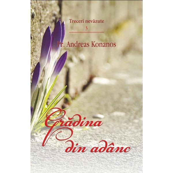 Gradina din adanc. treceri nevazute 3 - andreas konanos, editura egumenita