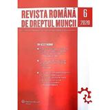Revista Romana de Dreptul Muncii Nr.6/2020, editura Wolters Kluwer