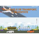 Mijloacele de transport, o necesitate!, editura Tehno-art