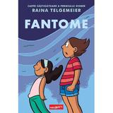 Fantome - Raina Telgemeier, editura Grupul Editorial Art