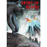 Story of blood - Stephan D. Alexander, editura Letras