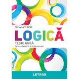 Logica. Teste grila pentru clasa a IX-a si Bacalaureat - Tatiana Tudori, editura Letras