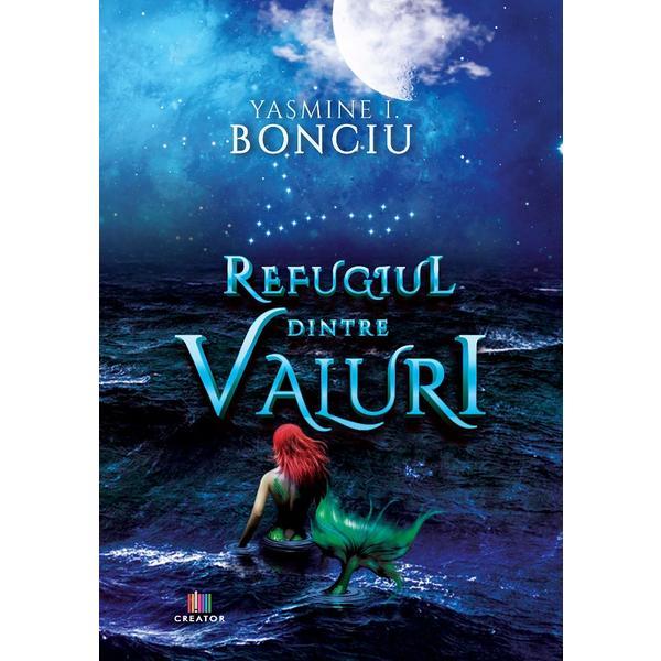 Refugiul dintre valuri - Yasmine Bonciu