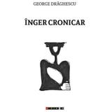 Inger cronicar - George Draghescu, editura Eikon