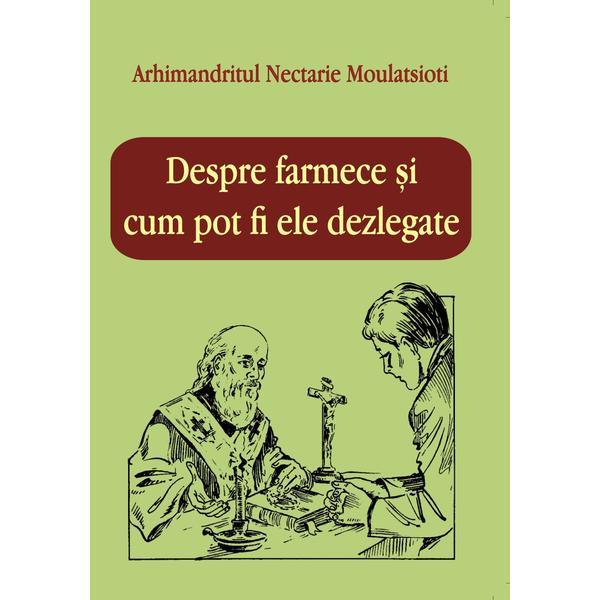 Despre farmece - Arh Nectarie Moulatsioti, editura Bunavestire