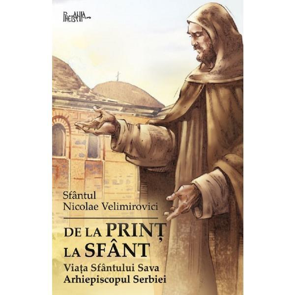 De la print la sfant - Sfantul Nicolae Velimirovici, editura Predania