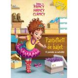 Disney. Fancy Nancy Clancy: Pantofiorii de balet, editura Litera