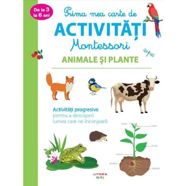 Prima mea carte montessori. animale si plante, editura litera