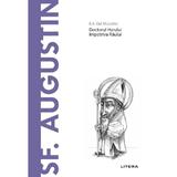Descopera filosofia. Sf. Augustin - E.A. Dal Maschio, editura Litera