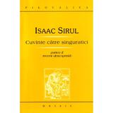 Cuvinte Catre Singuratici Partea Ii - Isaac Sirul, editura Deisis