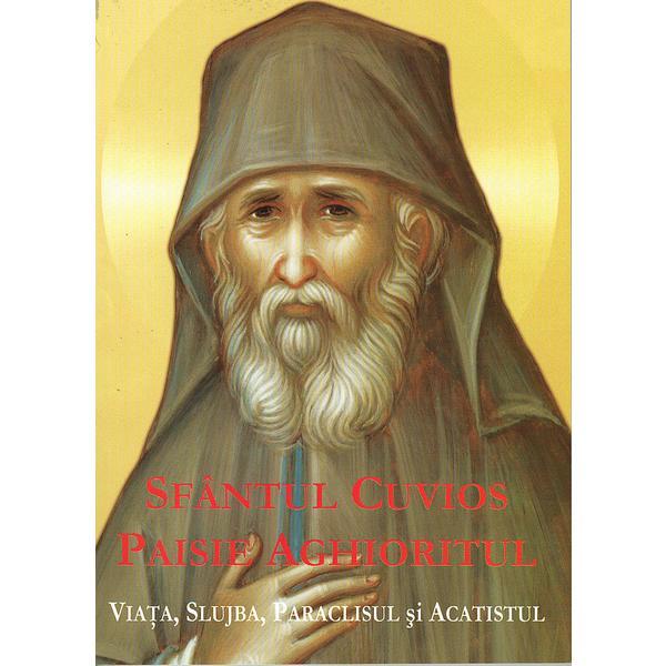 Sfantul Cuvios Paisie Aghioritul. Viata, Slujba, Paraclisul si Acatistul, editura Egumenita