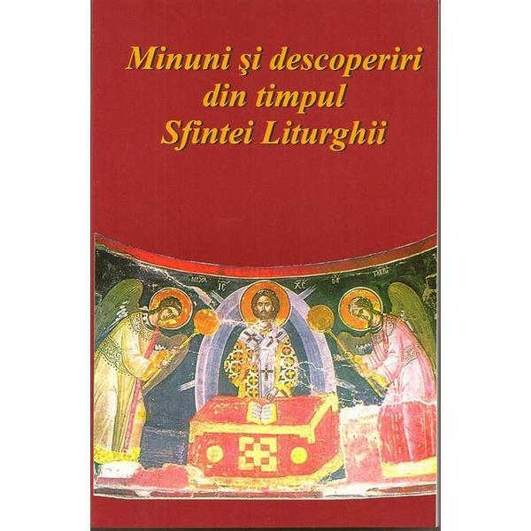 Minuni si descoperiri din timpul Sfintei Liturghii, editura Egumenita