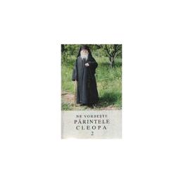 Ne vorbeste parintele cleopa 2, editura episcopia romanului