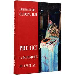 Predici La Duminicile De Peste An - Cleopa Ilie, editura Episcopia Romanului