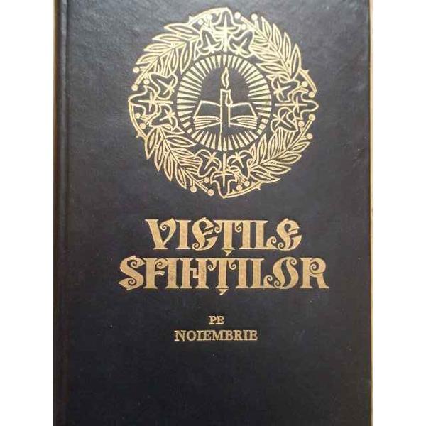 Vietile sfintilor pe noiembrie, editura Manastirea Sihastria