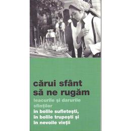 Carui sfant sa ne rugam, editura de suflet