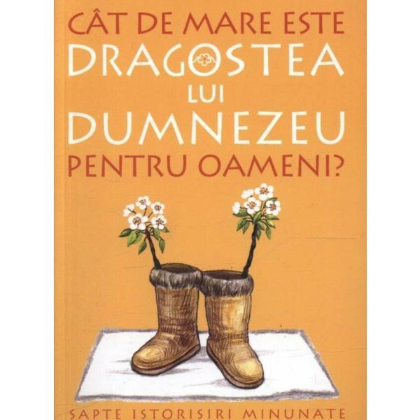Cat De Mare Este Dragostea Lui Dumnezeu Pentru Oameni?, editura Sophia