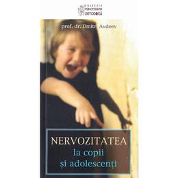 Nervozitatea la copii si adolescenti - dr. dimitri avdeev, editura sophia