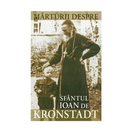 Marturii despre Sfantul Ioan De Kronstadt, editura Sophia