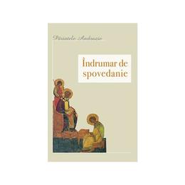 Indrumar de spovedanie - parintele ambrozie, editura sophia