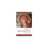 Viata si minunile Sfintei Matrona din Moscova, editura Sophia