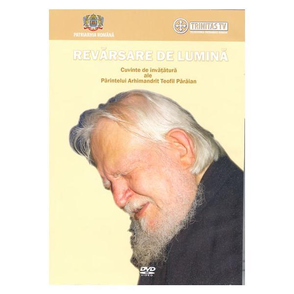 DVD revarsare de lumina - Teofil Paraian, editura Trinitas