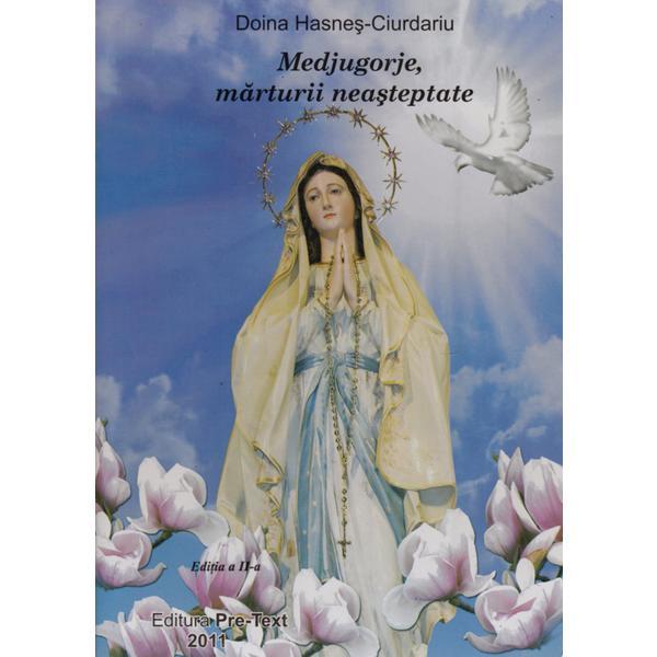 Medjugorje, Marturii Neasteptate - Doina Hasnes-Ciurdariu