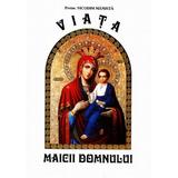 Viata Maicii Domnului - Nicodim Mandita, editura Agapis