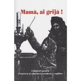 Mama, ai grija! - Irineu, editura Bunavestire