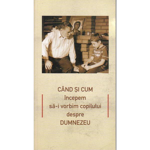 Cand si cum incepem sa-i vorbim copilului despre dumnezeu, editura de suflet