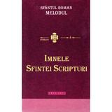 Imnele Sfintei Scripturi - Roman Melodul, editura Doxologia