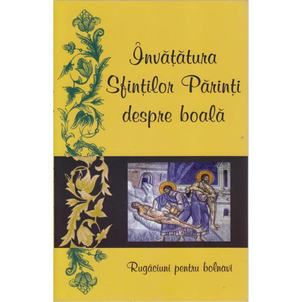 Invatatura Sfintilor Parinti Despre Boala, editura Egumenita