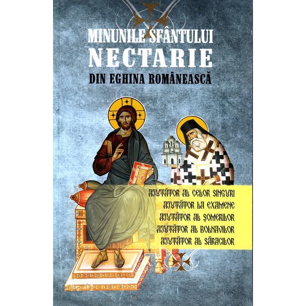 Minunile Sfantului Nectarie Din Eghina Romaneasca, editura Meteor Press