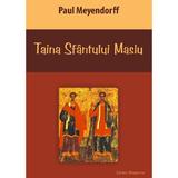 Taina Sfantului Maslu - Paul Meyendorff, editura Renasterea