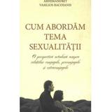 Cum abordam tema sexualitatii - Vasilios Bacoianis, editura De Suflet