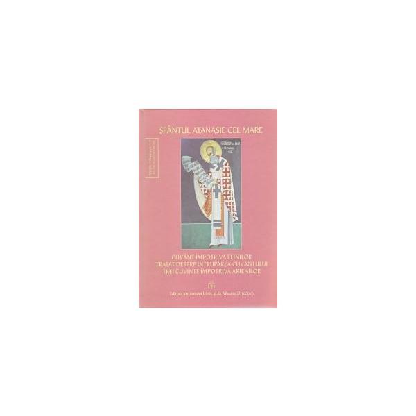 Cuvant impotriva elinilor - sfantul atanasie cel mare, editura institutul biblic