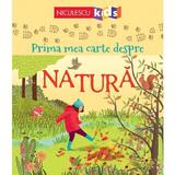 Prima mea carte despre natura - Minna Lacey, Abigail Wheatley, editura Niculescu