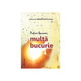 Putine lacrimi, multa bucurie - Ieromonah Hrisostom Filipescu, editura Pim