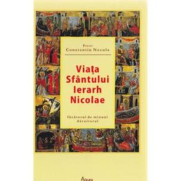 Viata Sfantului Ierarh Nicolae - Constantin Necula, editura Agnos