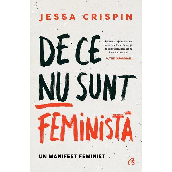 De ce nu sunt feminista - Jessa Crispin