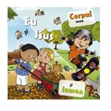 Eu si Isus: Corpul meu si lumea, editura Casa Cartii